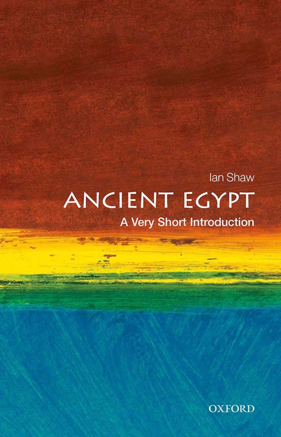 Ancient Egypt - A Very Short Introduction - Ian Shaw